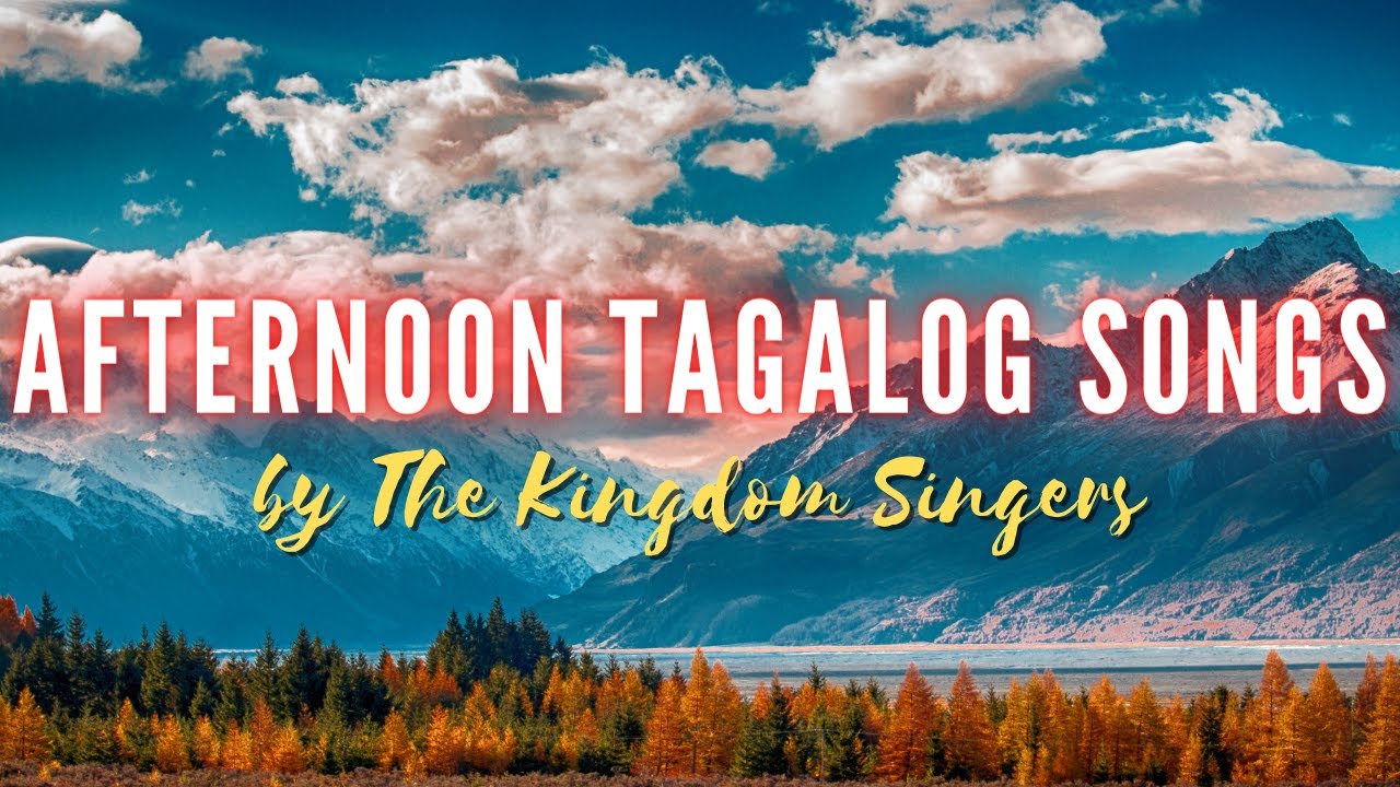 Afternoon Tagalog Songs YouTube