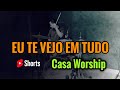 #shorts Eu Te Vejo Em Tudo - Casa Worship (drumcover) 🥁🔥 @CasaWorship