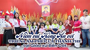 Niềm vui Hồng Ân với triển lãm Phép Lạ Thánh Thể tại Giáo xứ Bến Cát