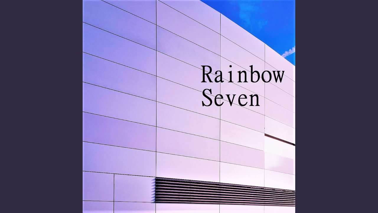 Rainbow Seven - YouTube