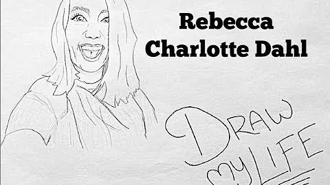 Draw My Life | Rebecca Charlotte Dahl