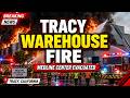Tracy California Warehouse Fire: Medline Center Evacuated as Smoke Spreads