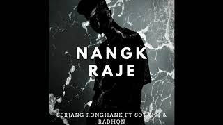 Video thumbnail of "Serjang Ronghank - Nangk Raje Ft Sotkiri & Radhon"