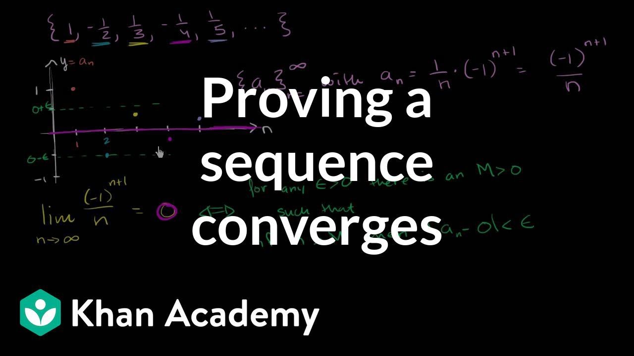 Proving a sequence converges using the formal definition | Series | AP Calculus BC | Khan Academy