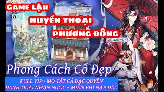 Game Lậu HUYỀN THOẠI PHƯƠNG ĐÔNG - Full Lệnh GM + Vip + KNB - Free Tướng Địa Tạng U Minh screenshot 5