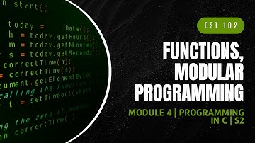 Functions, Modular Programming | EST102 | Programming in C MODULE 4 | KTU | Anna Thomas | SJCET