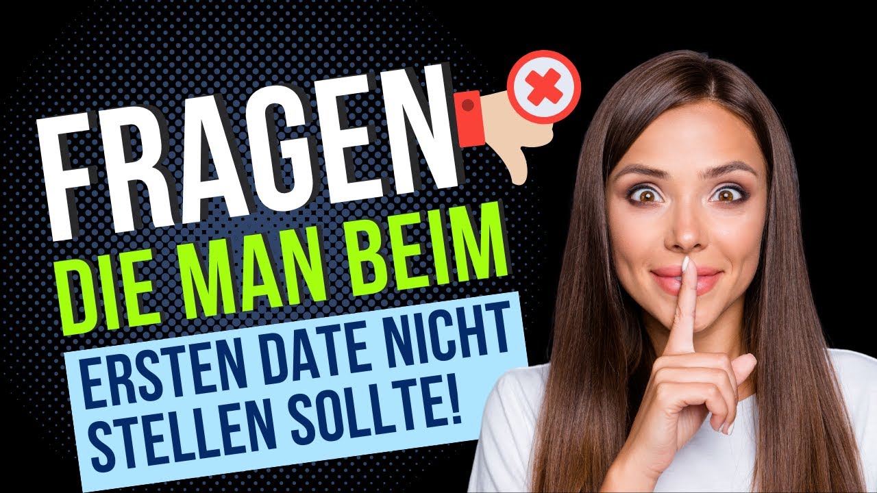 Fragen, die man beim ersten Date nicht stellen sollte - und warum! Nina Deissler