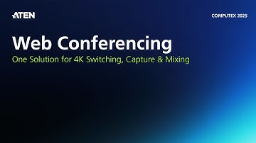 ATEN Web Conferencing | All-in-One 4K Switching & Streaming – COMPUTEX 2025