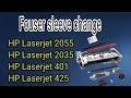 Fouser sleeve change HP Laserjet 2055/425/2035/401#foryou #printer #laserprinter