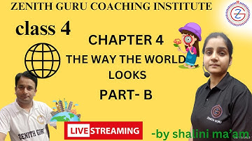 THE WAY THE WORLD LOOKS PART B CLASS 4 MATH CHAPTER 5 By Shalini Ma