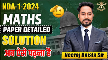 NDA-1-2024 MATHS PAPER DETAILED SOLUTION | NDA 21 APRIL MATHS DETAILED SOLUTION BY COACH SIR