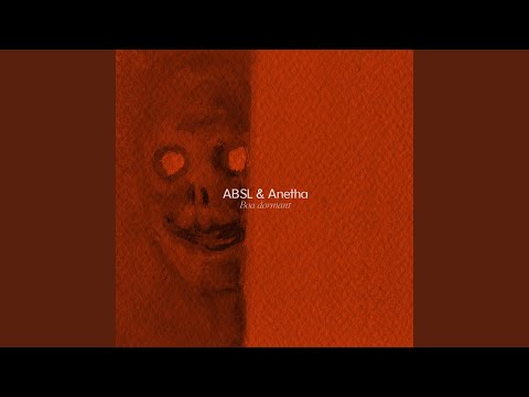 ABSL & Anetha - Boa dormant mp3 ke stažení