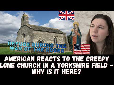 American Reacts to The Creepy Lone Church in a Yorkshire Field - Why is it here?