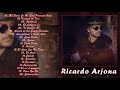 RICARDO ARJONA Exitos Sus Mejores Canciones 2021 - Los Mejores Exitos De Ricardo Arjona