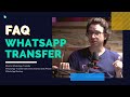 Whatsapp Transfer FAQ