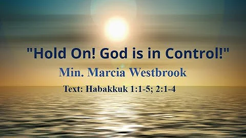 "Hold On! God Is In Control" by Min. Marcia Westbr...