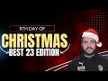 BEST 23 BUILD | 11th day of Christmas!