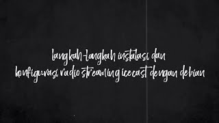 TUTORIAL KONFIGURASI SERVER RADIO STREAMING ICECAST DENGAN DEBIAN 12