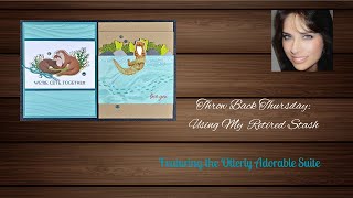 Throw Back Thursday Using Retired Stash  Otterly Adorable Suite 