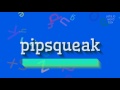 How to say "pipsqueak"! (High Quality Voices)