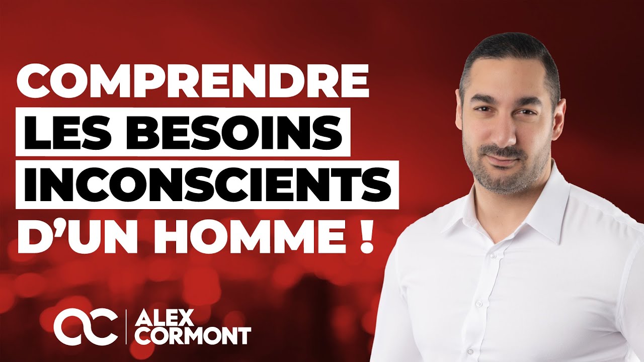 Comment comprendre les besoins INCONSCIENTS d’un homme ?
