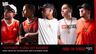 Cypher Ouro Do Bairro - Doisp, Harley Mc, Pelé Lows, Zekk E Dj Gabriel Neves