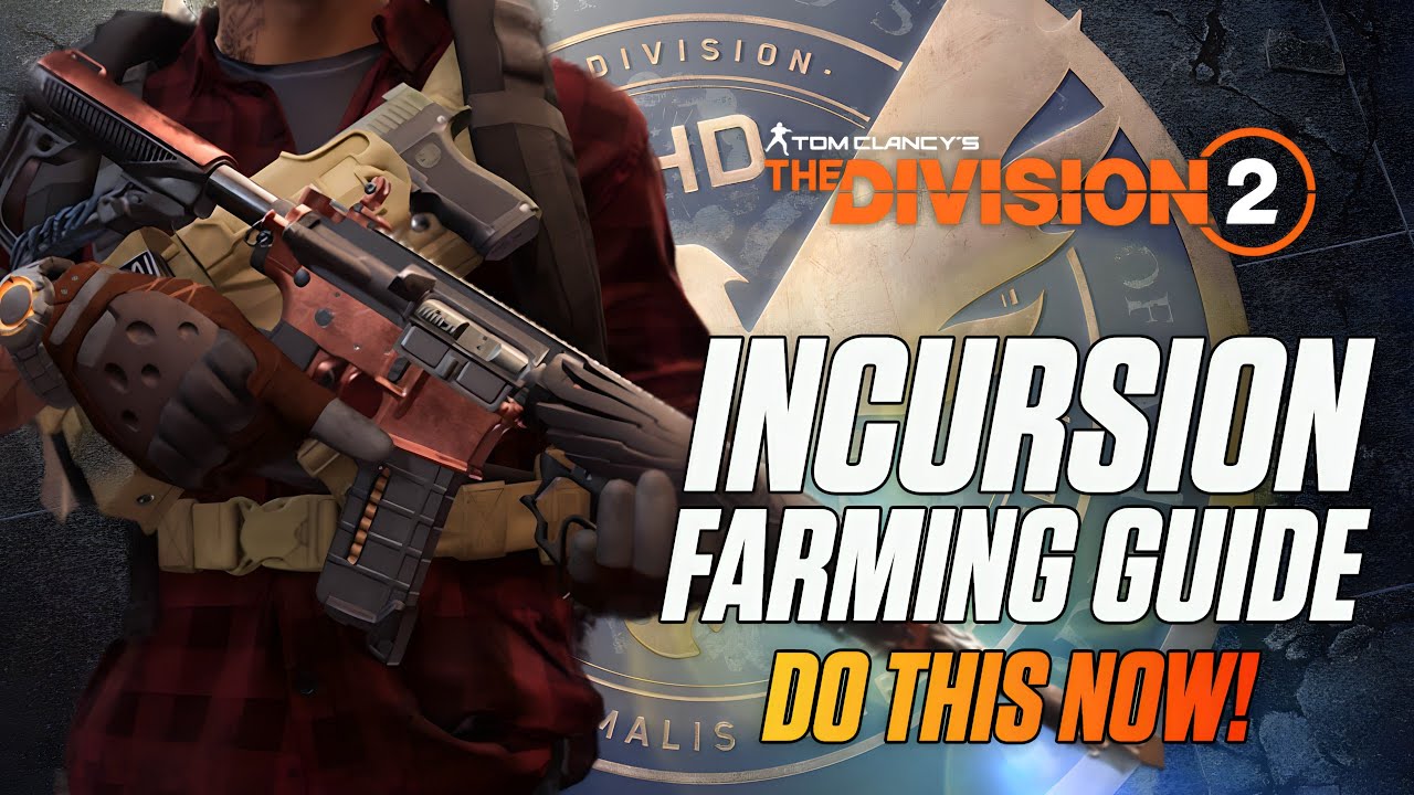 RAID EXOTICS IN THE INCURSION The Division 2 Best Way To Farm How