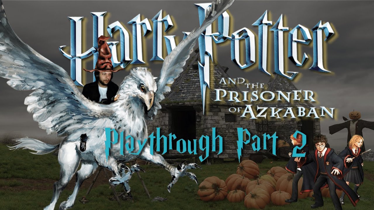 Harry Potter and the Prisoner of Azkaban LET'S PLAY HD PART 2 Did