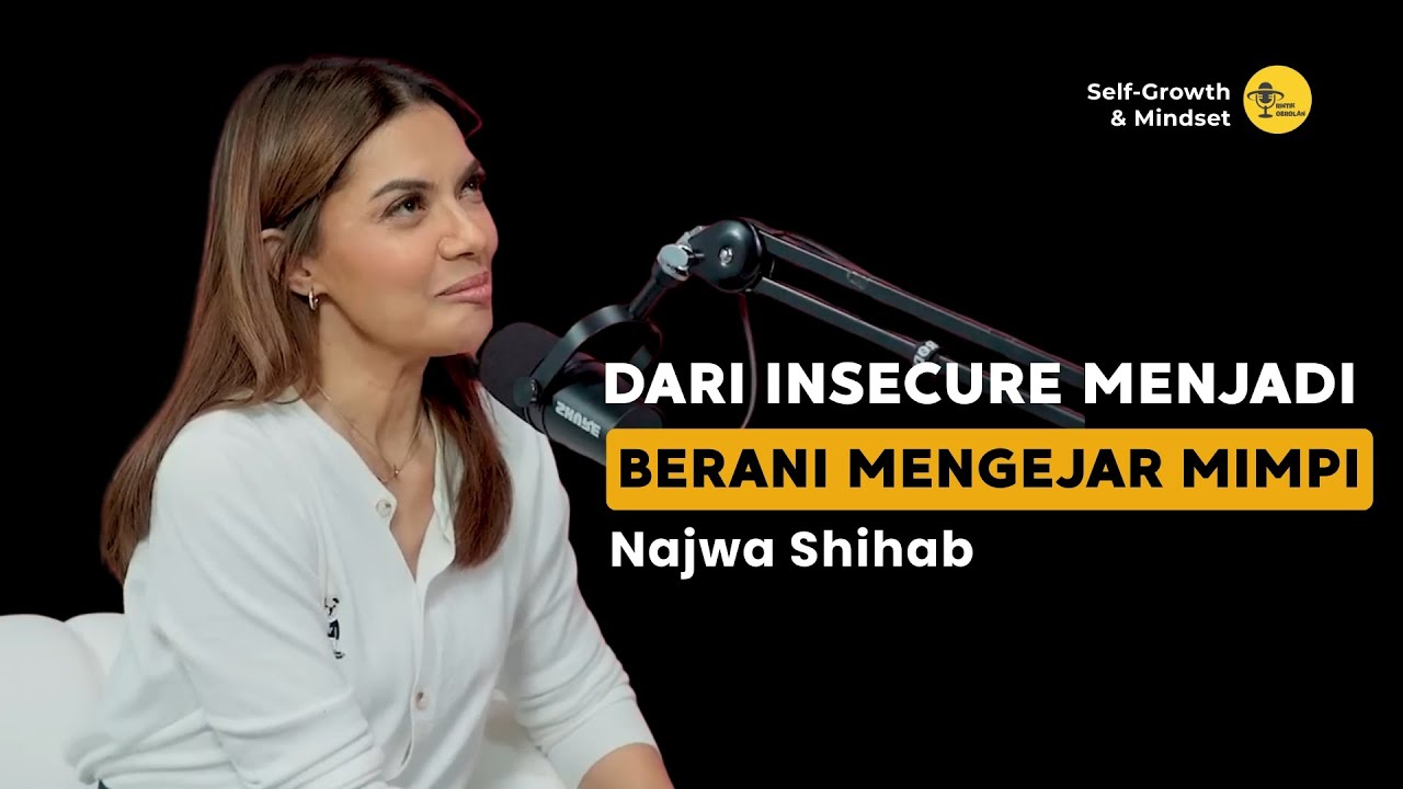 Dari Insecure Menjadi Berani Mengejar Mimpi - Najwa Shihab