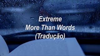 Video thumbnail of "Extreme - More Than Words (Tradução/Legendado)"