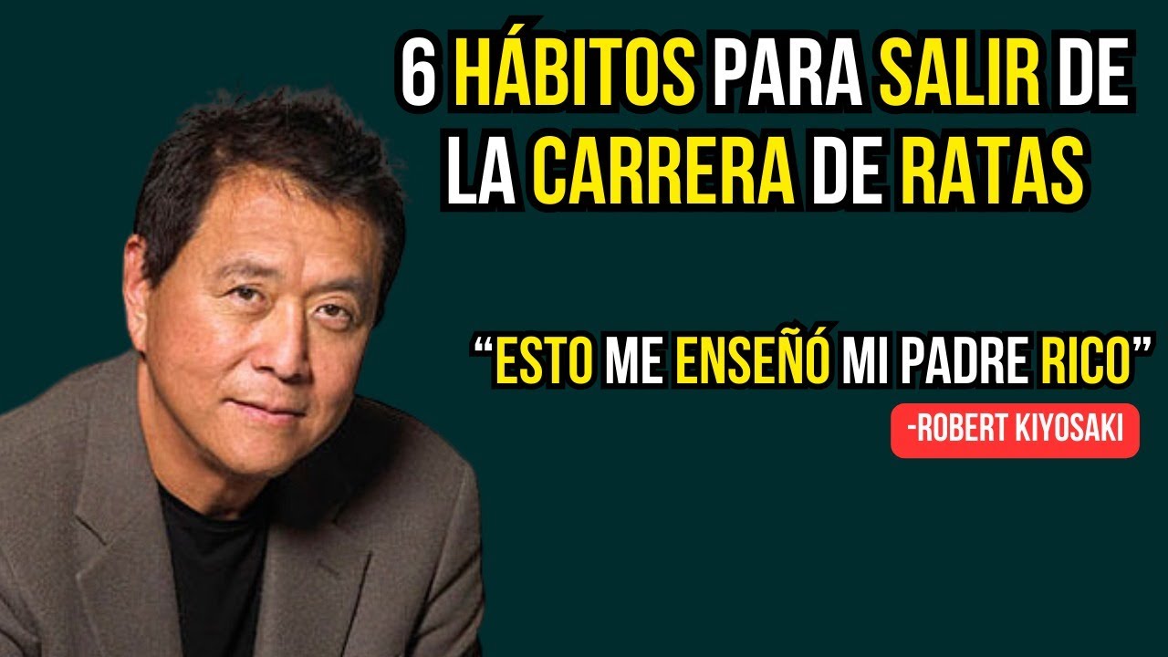 🚀 6 CLAVES para EVADIR la CARRERA de la RATA y Abrazar la Prosperidad💼 - Por Robert Kiyosaki ✨