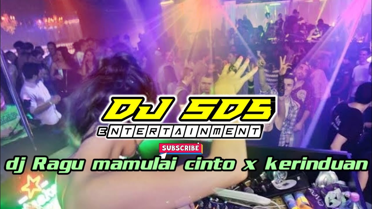 Dj RAGU MAMULAI CINTO x KERINDUAN - YouTube