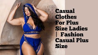 Casual Clothes For Plus Size Ladies |  Fashion Casual Plus Size