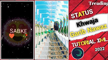 Khwaja Garib Nawaz New Trending Reels Tutorial✨ Alight Motion🥀With Xml File #editingtutorial