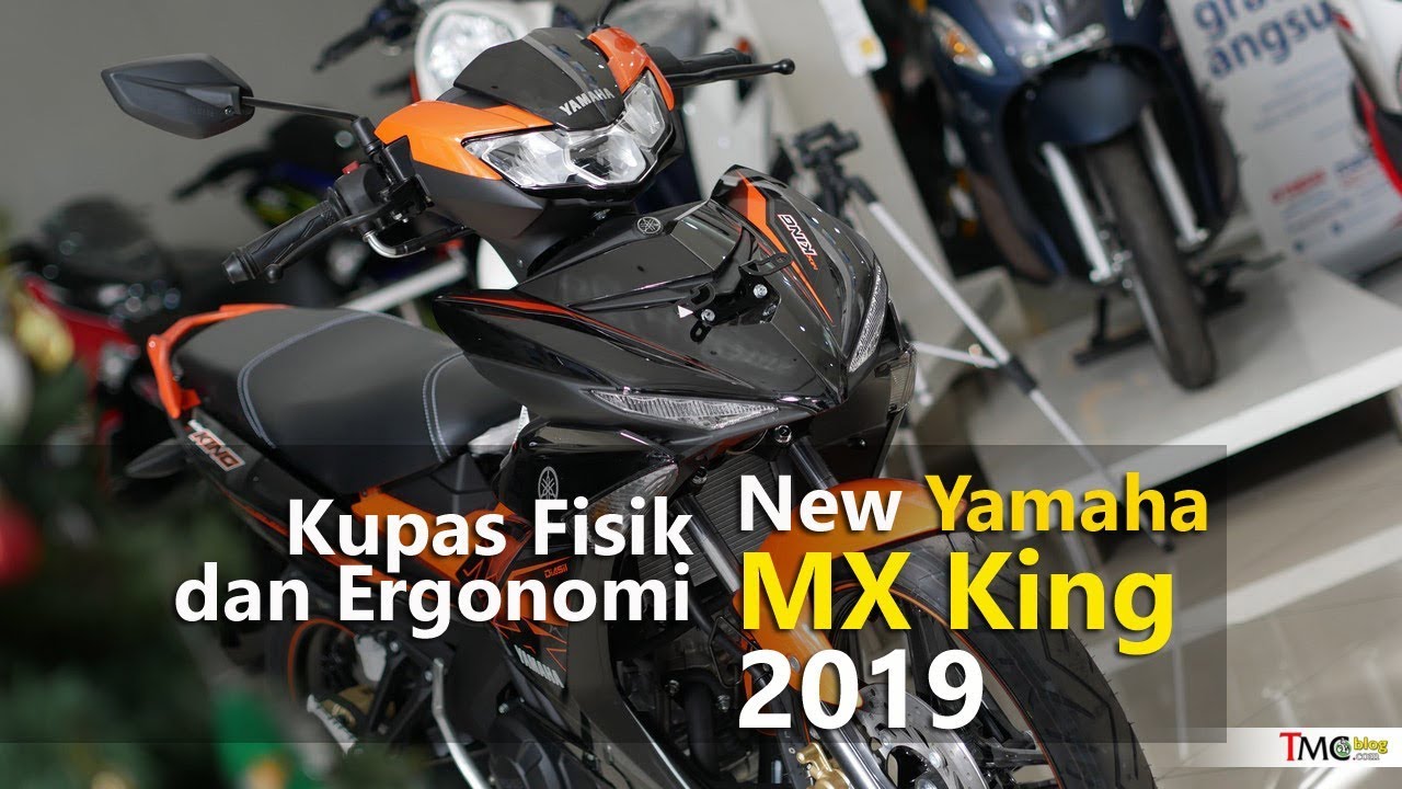 Vlog Review Fisik Dan Ergonomi New Mx King 2019 Tmcblog 1108