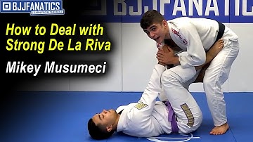 How to Deal with Strong De La Riva by Mikey Musumeci