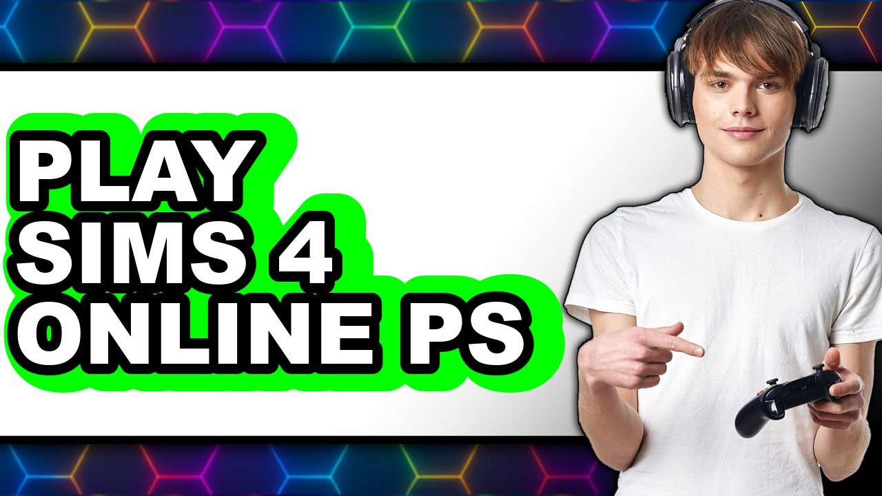 How To Play Sims 4 Online On Ps5 - Easy Guide