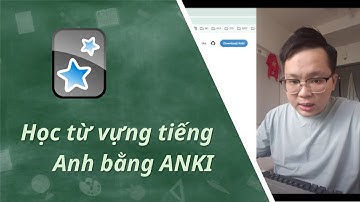 Học từ vựng tiếng Anh bằng ANKI