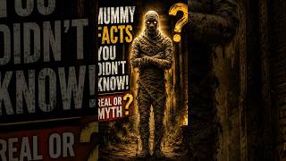 Interesting FACTS about MUMMIES