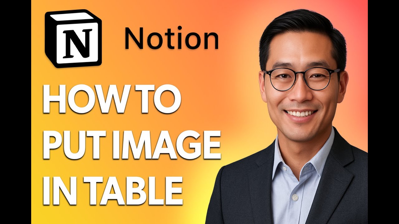 How To Put Image In Table In Notion [2025 Guide]