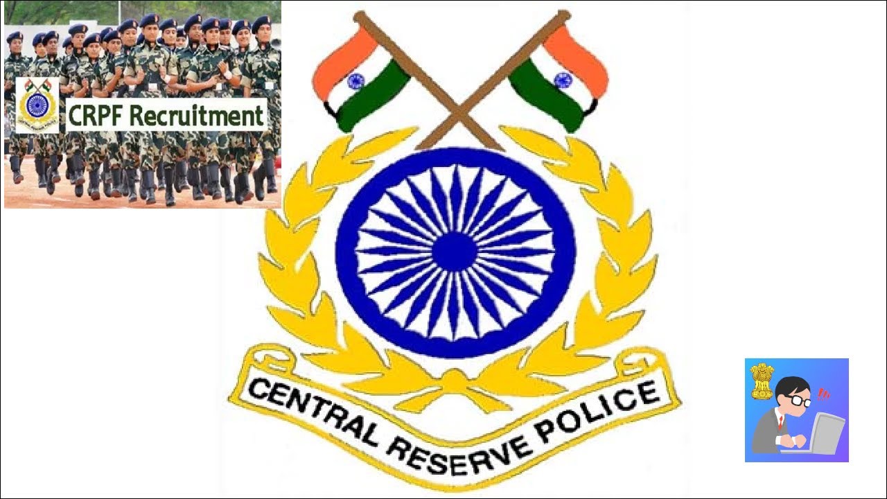 Central Reserve Police Force (CRPF) Recruitment 2020 | Todays Govt Jobs