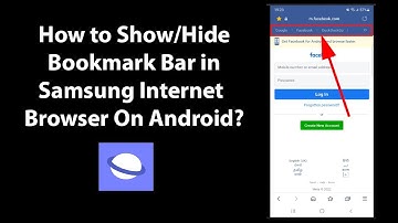 How to Show/Hide Bookmark Bar in Samsung Internet Browser On Android?