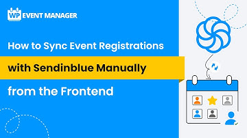 How to Sync Event Registrations with Sendinblue Manually From Frontend