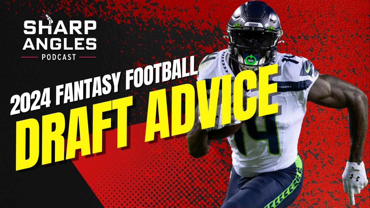 2024 Fantasy Football Draft Advice | Rich Hribar & Matt Kelley | Sharp ...