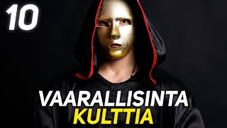 10 VAARALLISINTA MAAILMANLOPUN KULTTIA