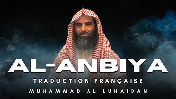 Sourate Al-Anbiya (سورة الأنبياء) | Traduction Française | Muhammad Al Luhaidan (محمد اللحيدان)