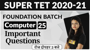 SUPER TET 2020-21 | Foundation Batch | Computer | By Preeti Ma