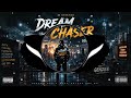 Dream Chaser vol.2 ( Gaming House Music )