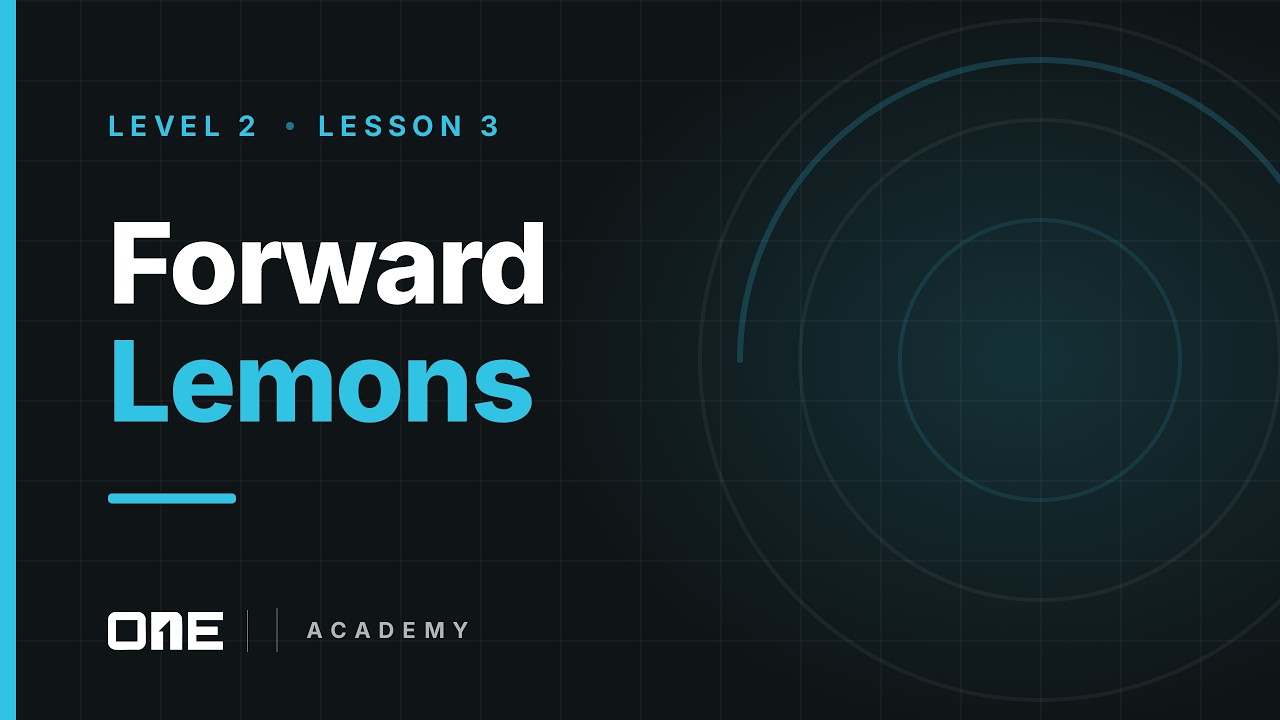 ONE Academy Level 2 Lesson 3 Forward Lemons
