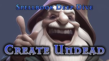 The Create Undead Spell in Dungeons and Dragons:  Rule the Ghouls